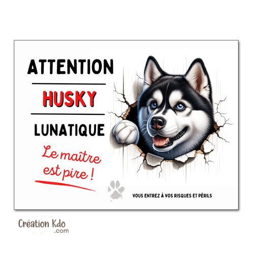 Plaque Husky lunatique panneau portail humour version chien dessin mignon