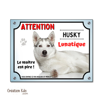 Plaque Husky lunatique panneau humour maitre pire pancarte monte la garde rigolo