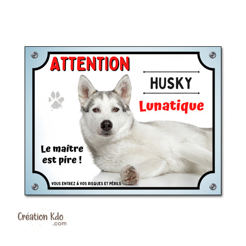 Plaque Husky lunatique panneau humour maitre pire pancarte monte la garde rigolo