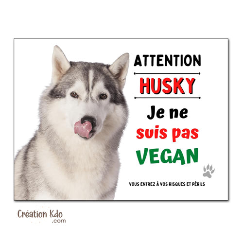 Plaque Husky Je ne suis pas vegan panneau humour attention au chien