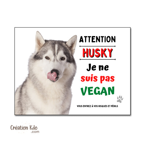 Plaque Husky Je ne suis pas vegan panneau humour attention au chien