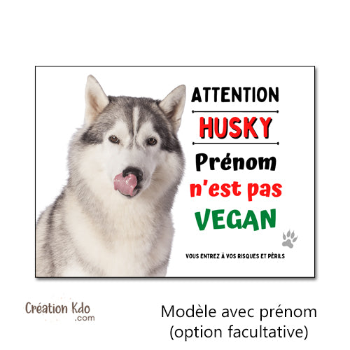 Plaque Husky Je ne suis pas vegan panneau humour attention au chien