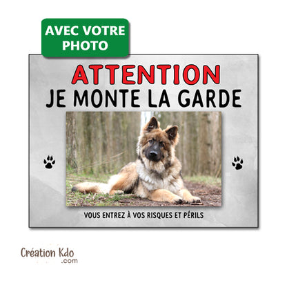 panneau je monte la garde photo personnalisé chien
