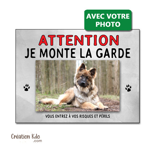 panneau je monte la garde photo personnalisé chien