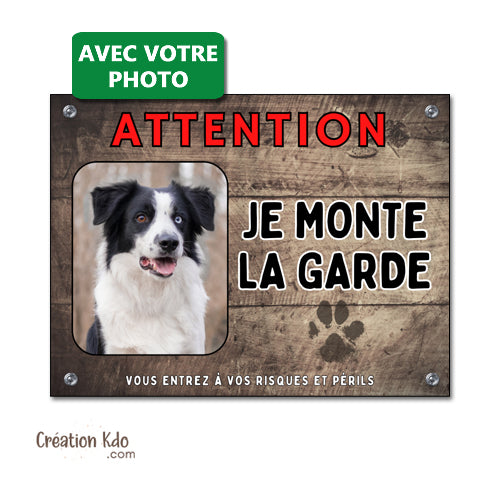 Plaque chien personnalisée photo Je monte la garde Panneau portail fond marron