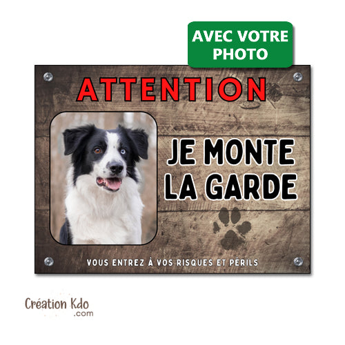 Plaque chien personnalisée photo Je monte la garde Panneau portail fond marron