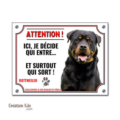 Plaque humour Rottweiler Je décide qui entre Panneau attention au chien portail