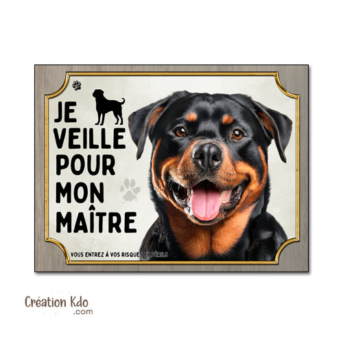 Plaque chien Attention Rottweiler je veille pour mon maître Panneau portail