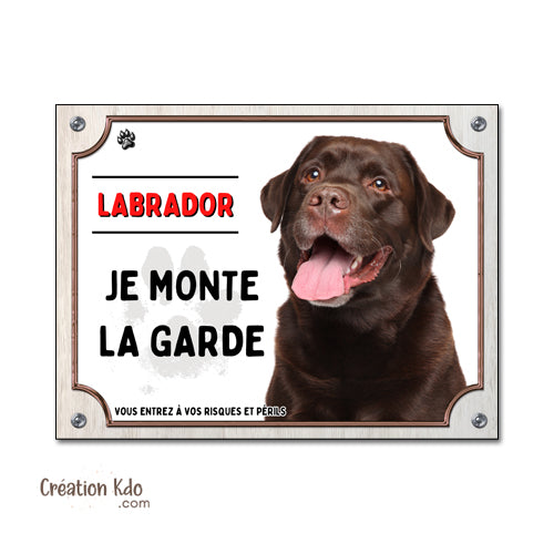 Plaque Labrador Chocolat "Je monte la garde" - Panneau de Portail Aluminium