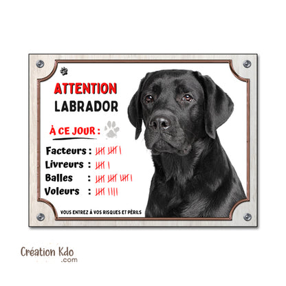 Labrador noir Plaque humour Attention au chien à ce jour Panneau de portail