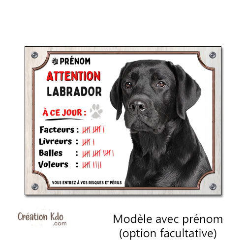 Labrador noir Plaque humour Attention au chien à ce jour Panneau de portail je monte la garde