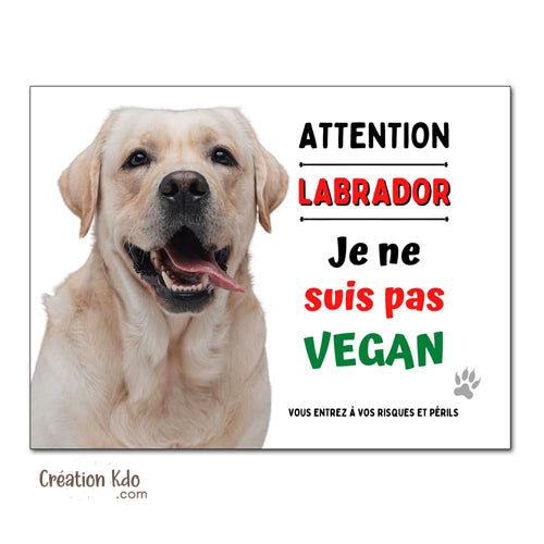 Labrador je ne suis pas vegan Plaque humour Attention au chien Panneau de portail