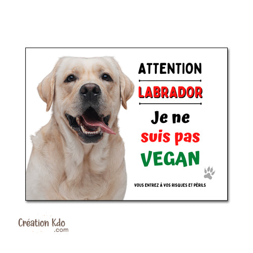 Labrador je ne suis pas vegan Plaque humour Attention au chien Panneau de portail