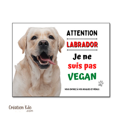Labrador je ne suis pas vegan Plaque humour Attention au chien Panneau de portail