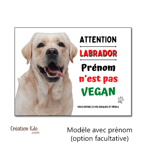 Labrador je ne suis pas vegan Plaque humour Attention au chien Panneau de portail