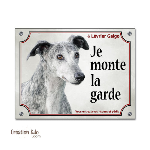 Plaque Attention au chien Lévrier Espagnol Galgo je monte la garde Panneau