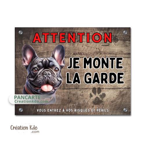 Panneau Bouledogue Français Attention Je monte la garde plaque portail personnalisée pancarte en aluminium