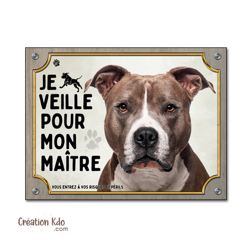 panneau je monte la garde american staff amstaff veille pour mon maître plaque chien