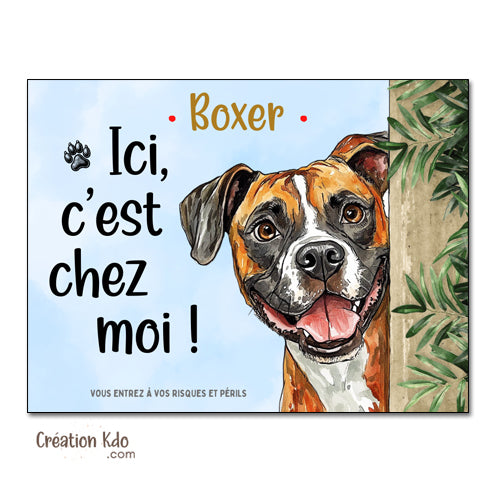 panneau attention au chien boxer ici c'est chez moi plaque monte la garde déco