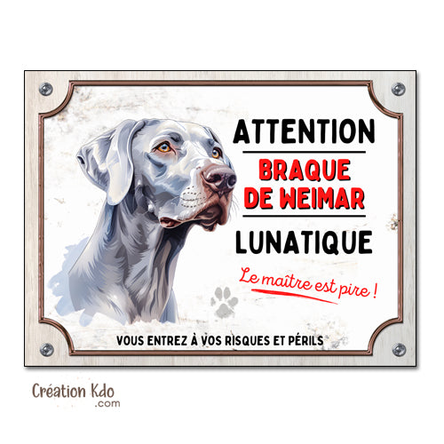 plaque attention au chien braque de weimar panneau portail je monte la garde