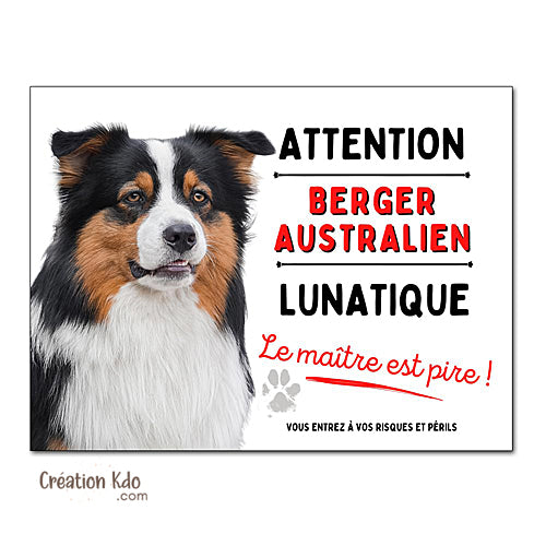 berger australien lunatique humour plaque attention au chien panneau portail je monte la garde