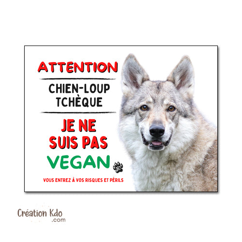 plaque chien loup tchèque attention au chien vegan humour panneau portail je monte la garde
