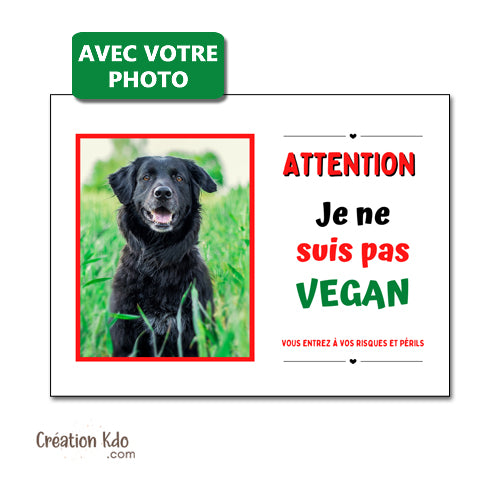 plaque humour attention chien je ne suis pas vegan à personnaliser portail photo panneau je monte la garde