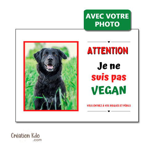 plaque humour attention chien je ne suis pas vegan à personnaliser portail photo panneau je monte la garde