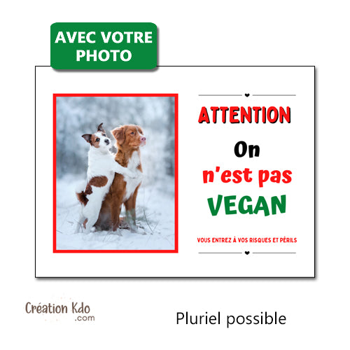 plaque humour attention chien je ne suis pas vegan à personnaliser portail photo panneau monte la garde