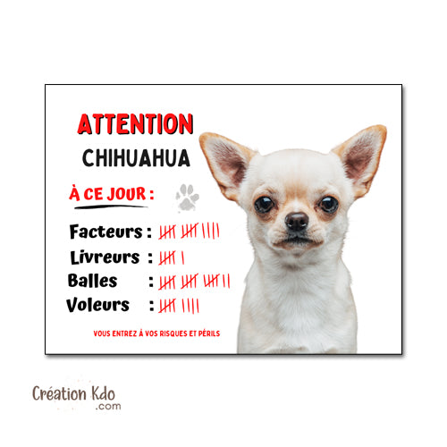 Plaque Chihuahua humour à ce jour Panneau portail attention au chien
