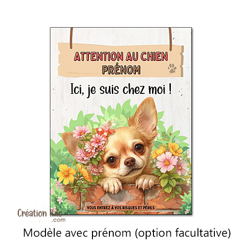 Plaque Attention au Chien Chihuahua Ici, je suis chez moi ! Panneau