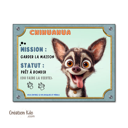 Panneau cartoon Chihuahua Humour Personnalisé "Mission Garder la Maison"