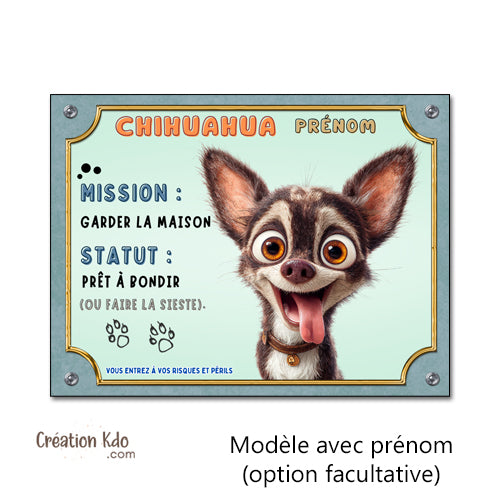 Panneau cartoon Chihuahua Humour Personnalisé "Mission Garder la Maison" photo