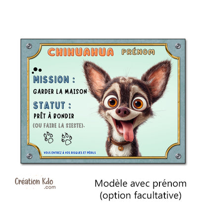 Panneau cartoon Chihuahua Humour Personnalisé "Mission Garder la Maison" photo