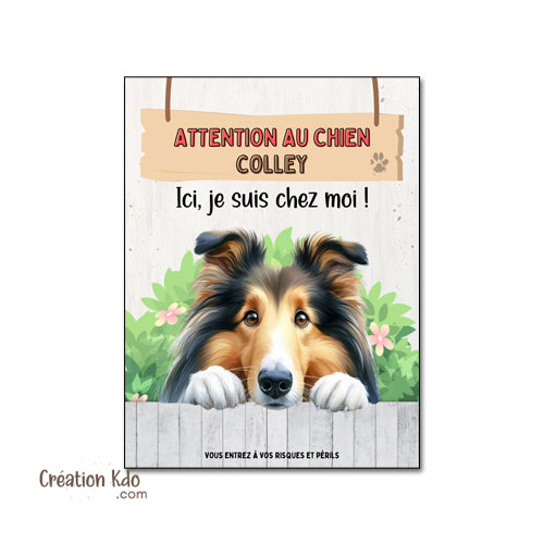 Plaque Colley Attention au chien Ici, je suis chez moi ! panneau portail
