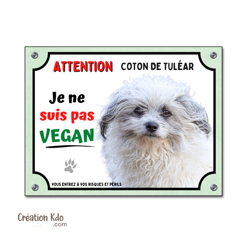 Plaque Coton de Tuléar Je ne suis pas vegan humour Attention au Chien Panneau portail
