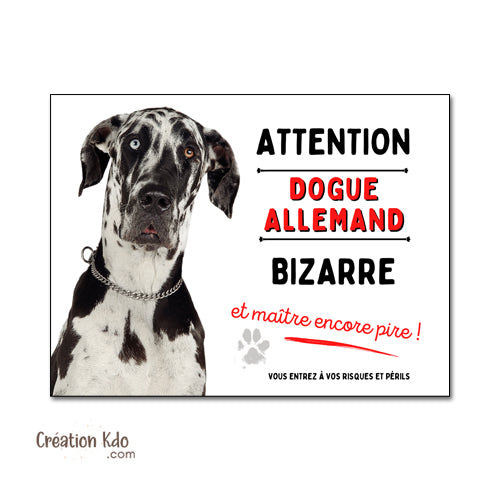 Plaque Dogue Allemand bizarre Panneau humour attention au chien portail (pelage arlequin)