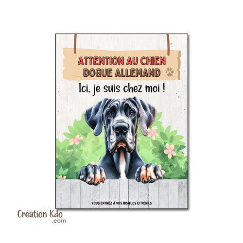 Plaque Attention au chien Dogue Allemand Ici, je suis chez moi Panneau portail