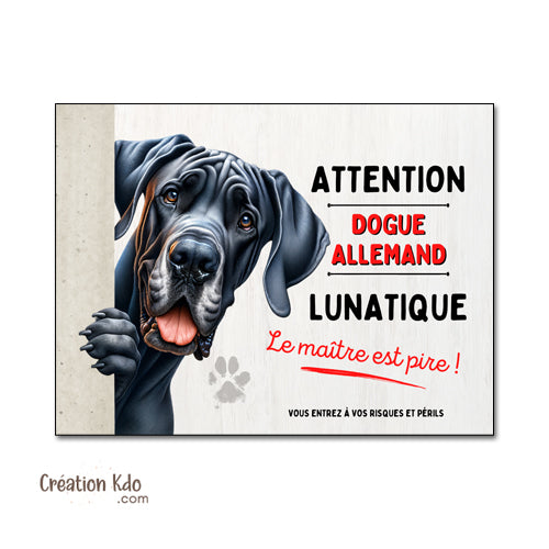 Plaque Dogue Allemand Panneau portail humour chien lunatique je monte la garde
