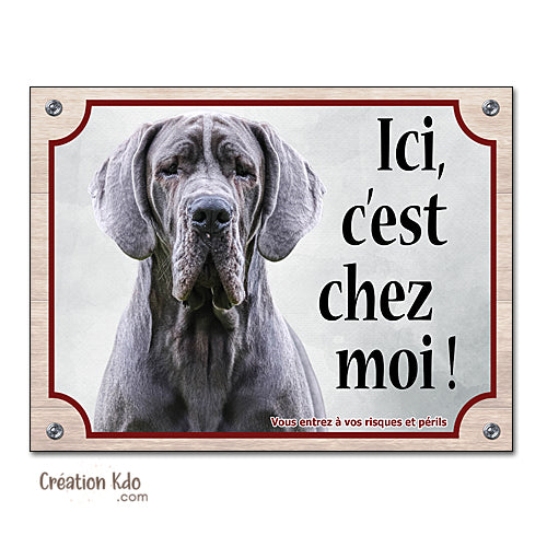 Plaque Dogue Allemand Ici, c'est chez moi Panneau chien portail