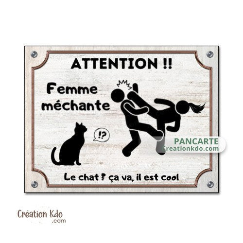 panneau femme méchante attention au chien je monte la garde humour plaque chat
