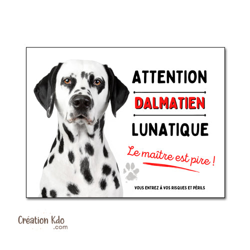 Plaque Dalmatien lunatique Panneau drôle attention au chien portail photo monte la garde
