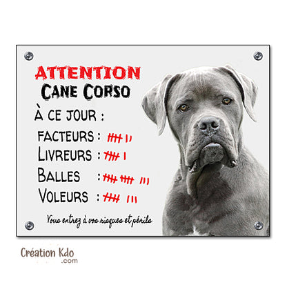 Plaque Cane Corso gris humour à ce jour Panneau portail attention au chien