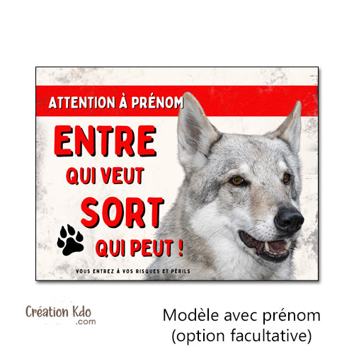 Panneau Humour Chien-Loup Tchèque Entre qui veut, sort qui peut !