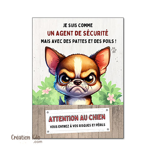 Plaque humour Attention au Chien Chihuahua Agent de sécurité Panneau portail