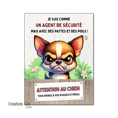 Plaque humour Attention au Chien Chihuahua Agent de sécurité Panneau portail