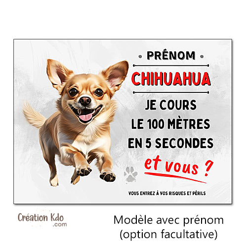Plaque humour Chihuahua Je cours le 100 mètres Panneau portail modèle 1