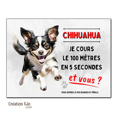 Plaque humour Chihuahua Je cours le 100 mètres Panneau portail modèle 2