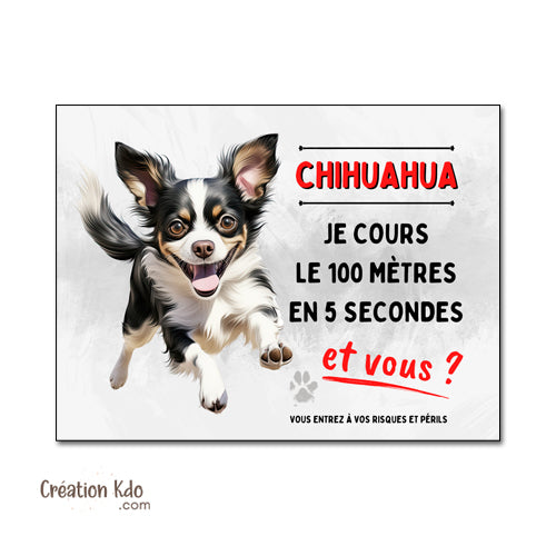 Plaque humour Chihuahua Je cours le 100 mètres Panneau portail modèle 2