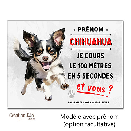 Plaque humour Chihuahua Je cours le 100 mètres Panneau portail modèle 2
